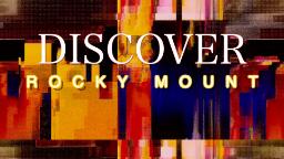 Discover Rocky Mount videos